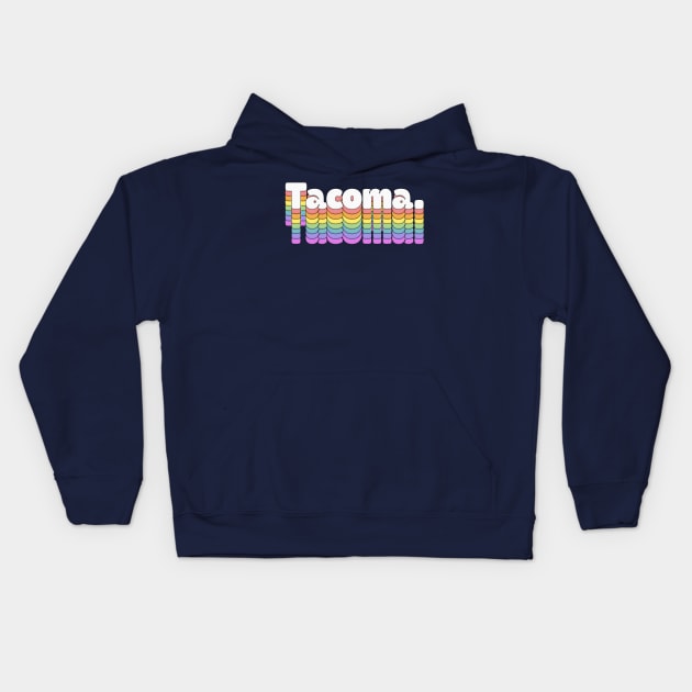 Tacoma \\// Retro Typography Design Kids Hoodie by DankFutura